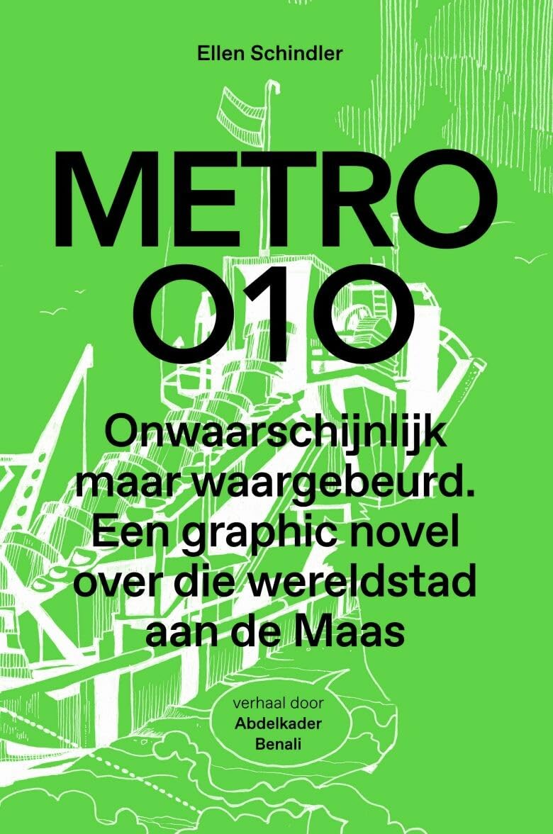 Metro 010: het onwaarschijnlijke maar waargebeurde verhaal van een wereldstad aan de maas Manga