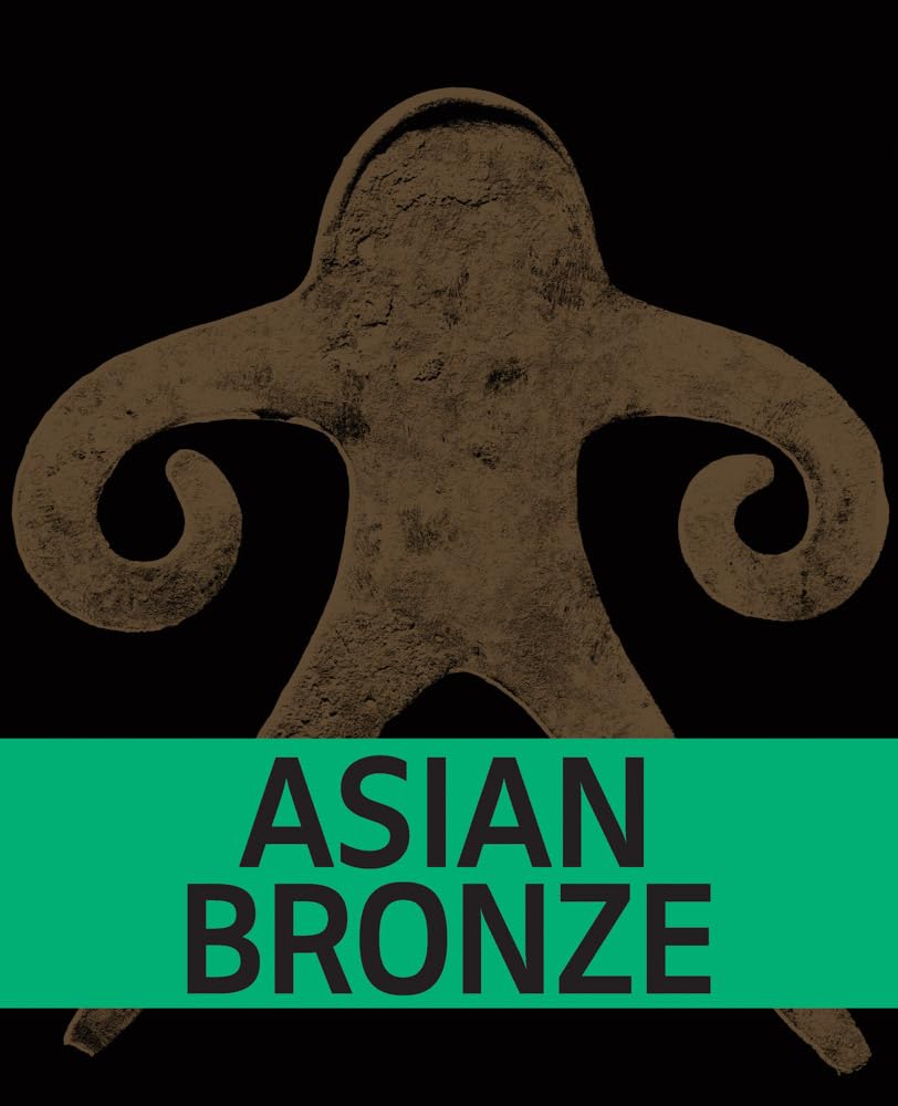 Asian Bronze: 4,000 Years of Beauty Film, Art & Culture