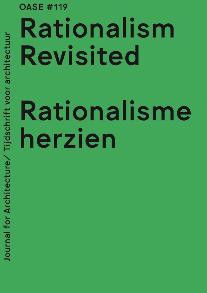 Oase 119: Rationalism Revisited Architecture