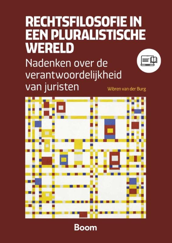 Rechtsfilosofie in een pluralistische wereld: Nadenken over de verantwoordelijkheid van juristen book
