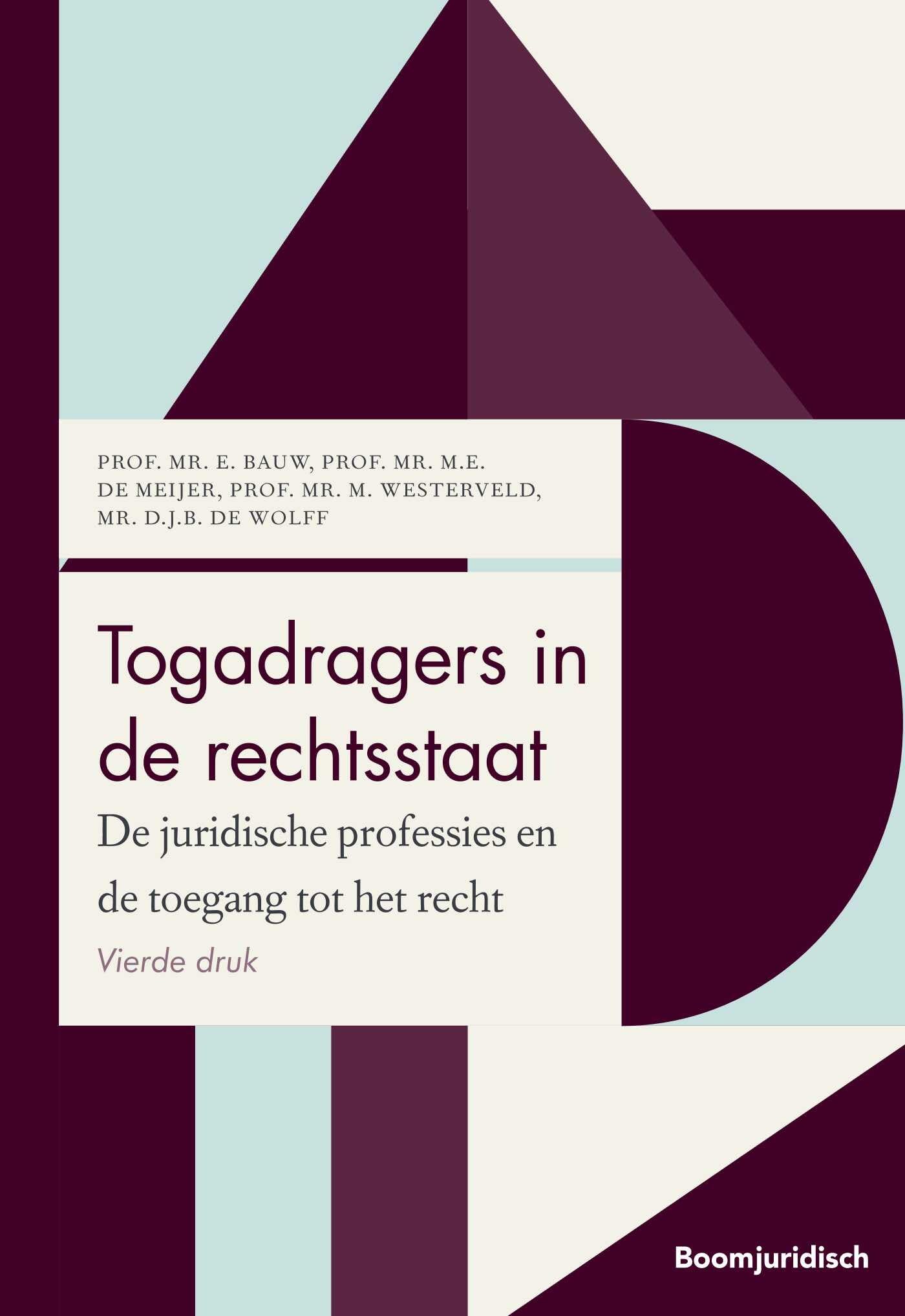 Togadragers in de rechtsstaat: De juridische professies en de toegang tot het recht book