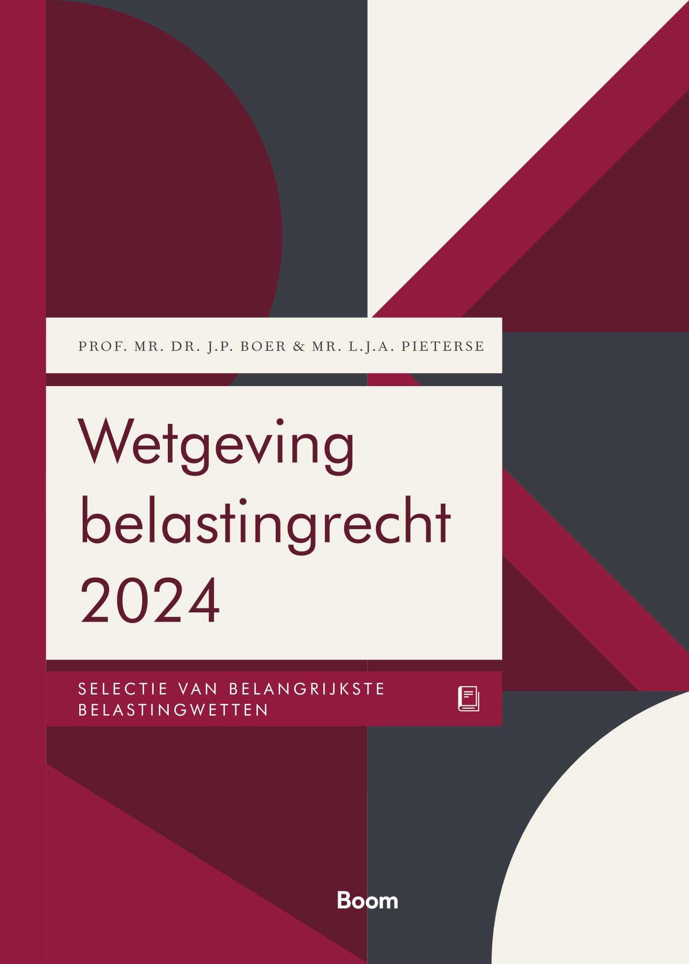 Wetgeving belastingrecht 2024: Selectie van belangrijkste belastingwetten book