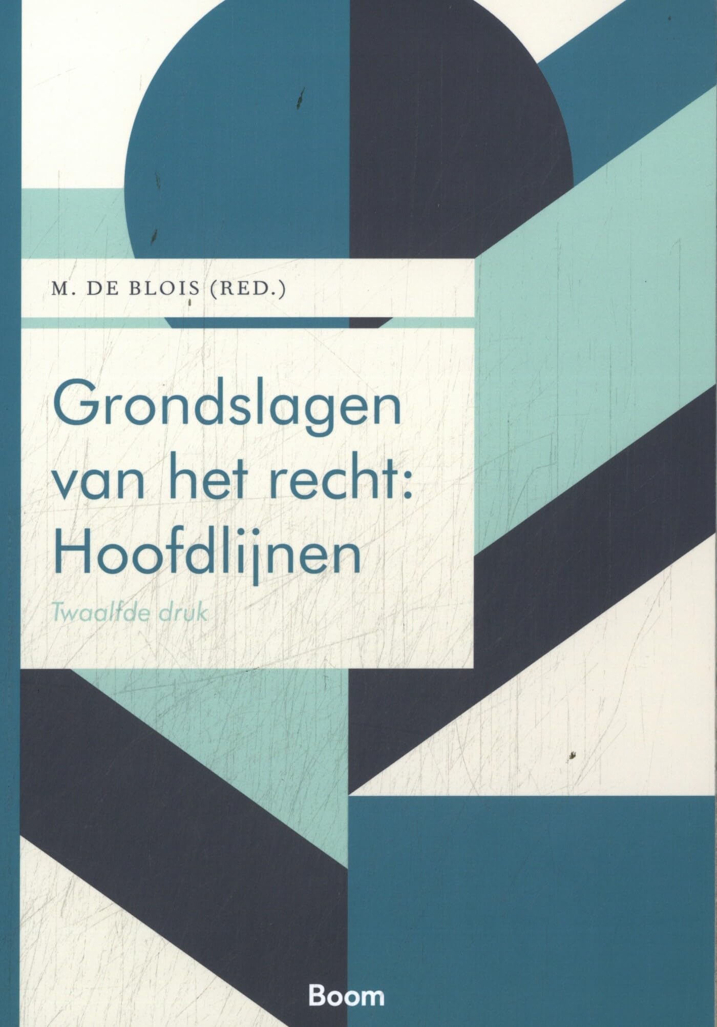 Grondslagen van het recht: Hoofdlijnen (Boom Juridische studieboeken) Law