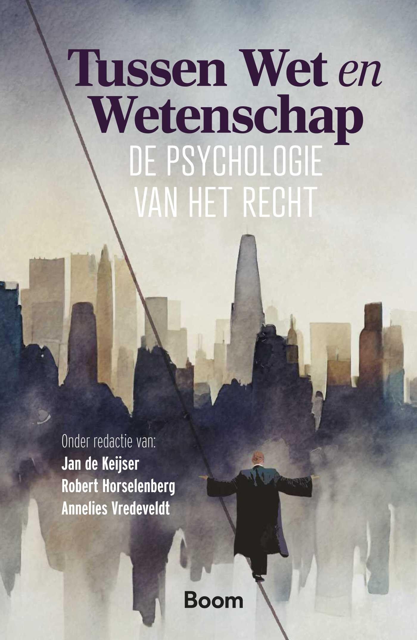 Tussen Wet en Wetenschap: De psychologie van het recht book