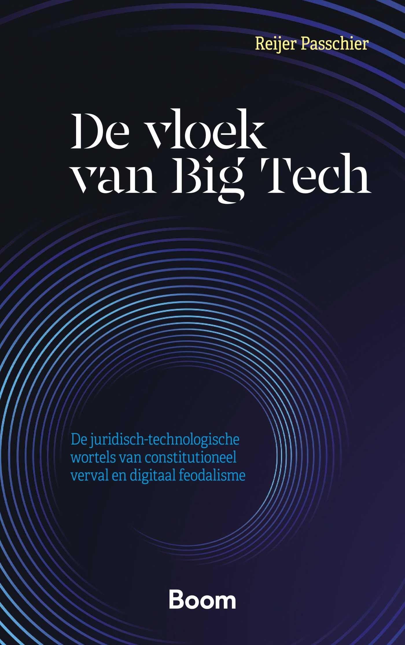 De vloek van Big Tech: De juridisch-technologische wortels van constitutioneel verval en digitaal feodalisme Law