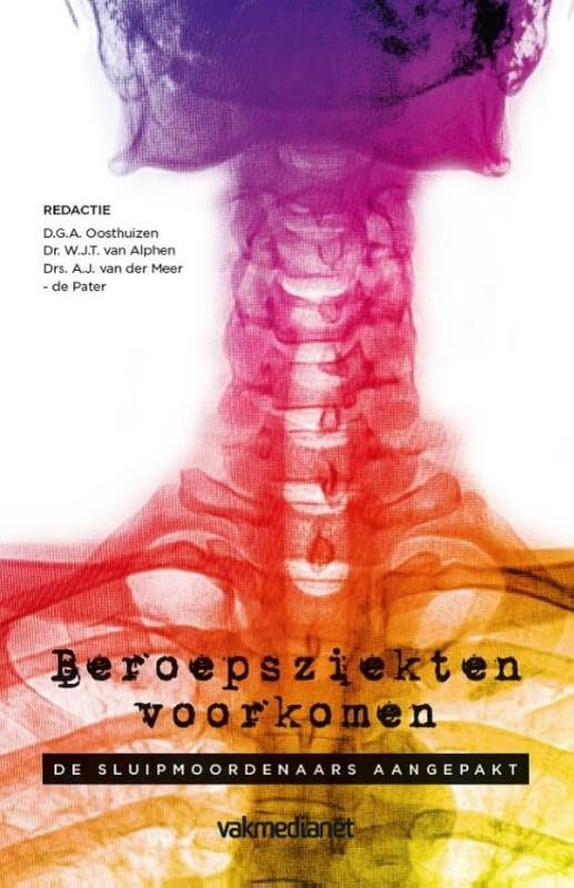 Beroepsziekten voorkomen: de sluipmoordenaars aangepakt book
