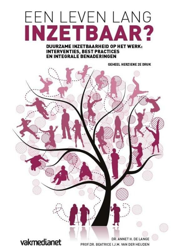 Een leven lang inzetbaar?: duurzame inzetbaarheid op het werk: interventies, 'best pratices'en integrale benaderingen book