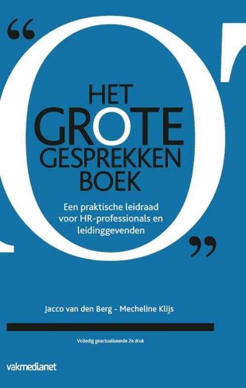 Het grote gesprekkenboek: een praktische leidraad voor HR-professionals en leidinggevenden Business, Finance & Career