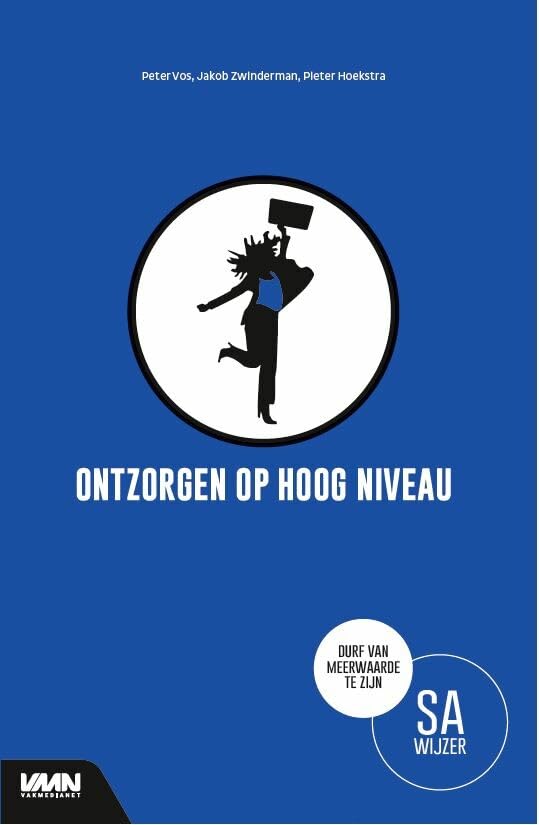 Ontzorgen op hoog niveau: durf van meerwaarde te zijn book