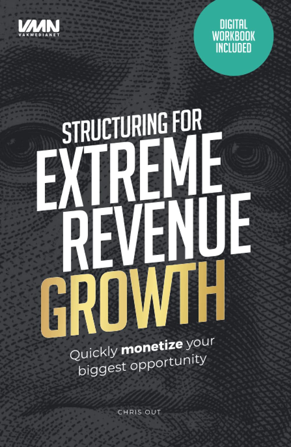 Structuring for extreme revenue growth: Quickly monetize your biggest opportunity Business, Finance & Career