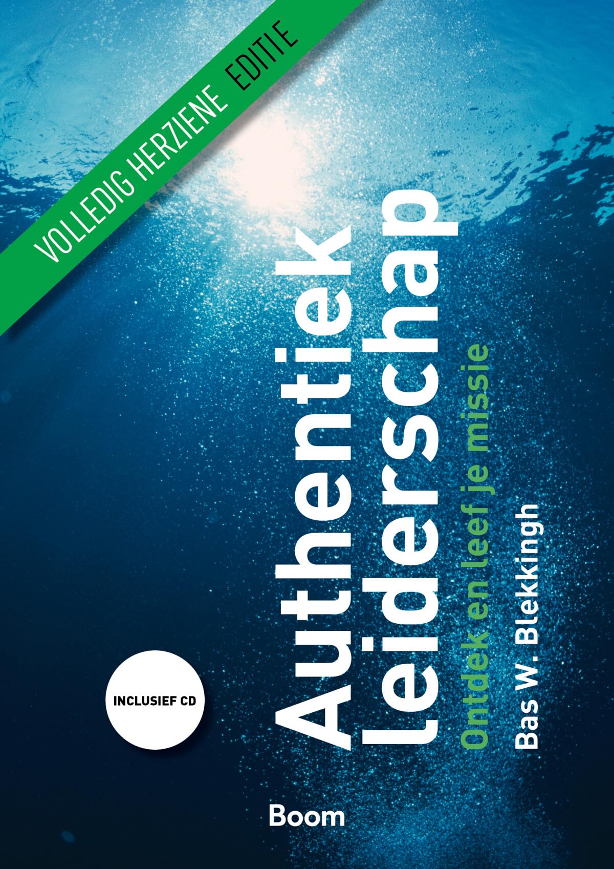 Authentiek leiderschap: ontdek en leef je missie book