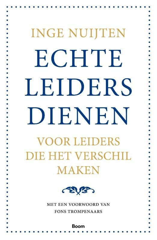 Echte leiders dienen: voor leiders die het verschil maken book
