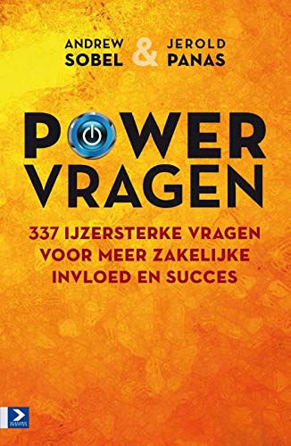 Power-vragen: 337 ijzersterke vragen voor meer zakelijke invloed en succes Business, Finance & Career