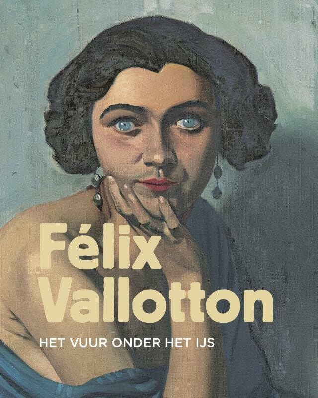 Félix Valloton: het vuur onder het ijs book