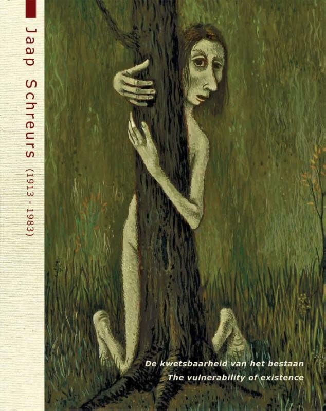 Jaap Schreurs: de kwetsbaarheid van het bestaan = the vulnerability of existence book
