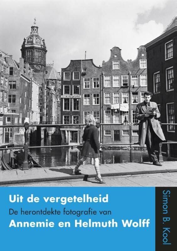 Uit de vergetelheid: De herontdekte fotografie van Annemie en Helmuth Wolff Social Sciences