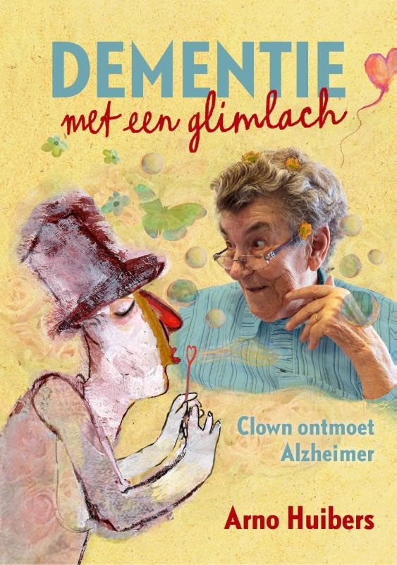 Dementie met een glimlach: Clown ontmoet Alzheimer book