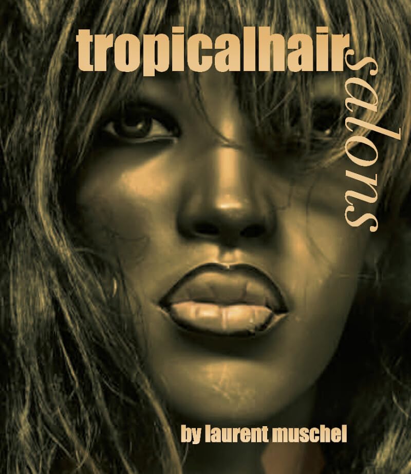 Laurent Muschel - Tropical Hair Salons Travel