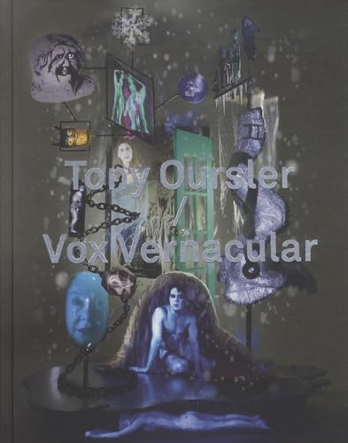 Tony Oursler: vox vernacular : une anthologie Film, Art & Culture