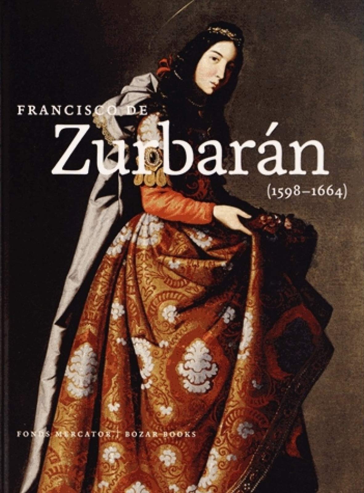 Francisco de Zurbaran (1598-1664) *out of print* Film, Art & Culture