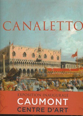 Canaletto. Le triomphe de la lumière Film, Art & Culture