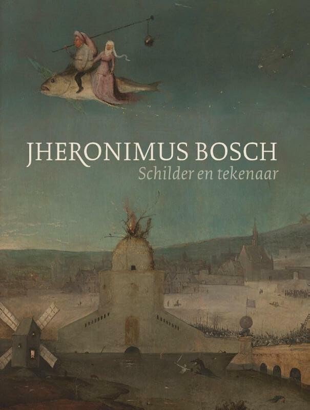 Jheronimus Bosch: schilder en tekenaar : catalogue raisonné book