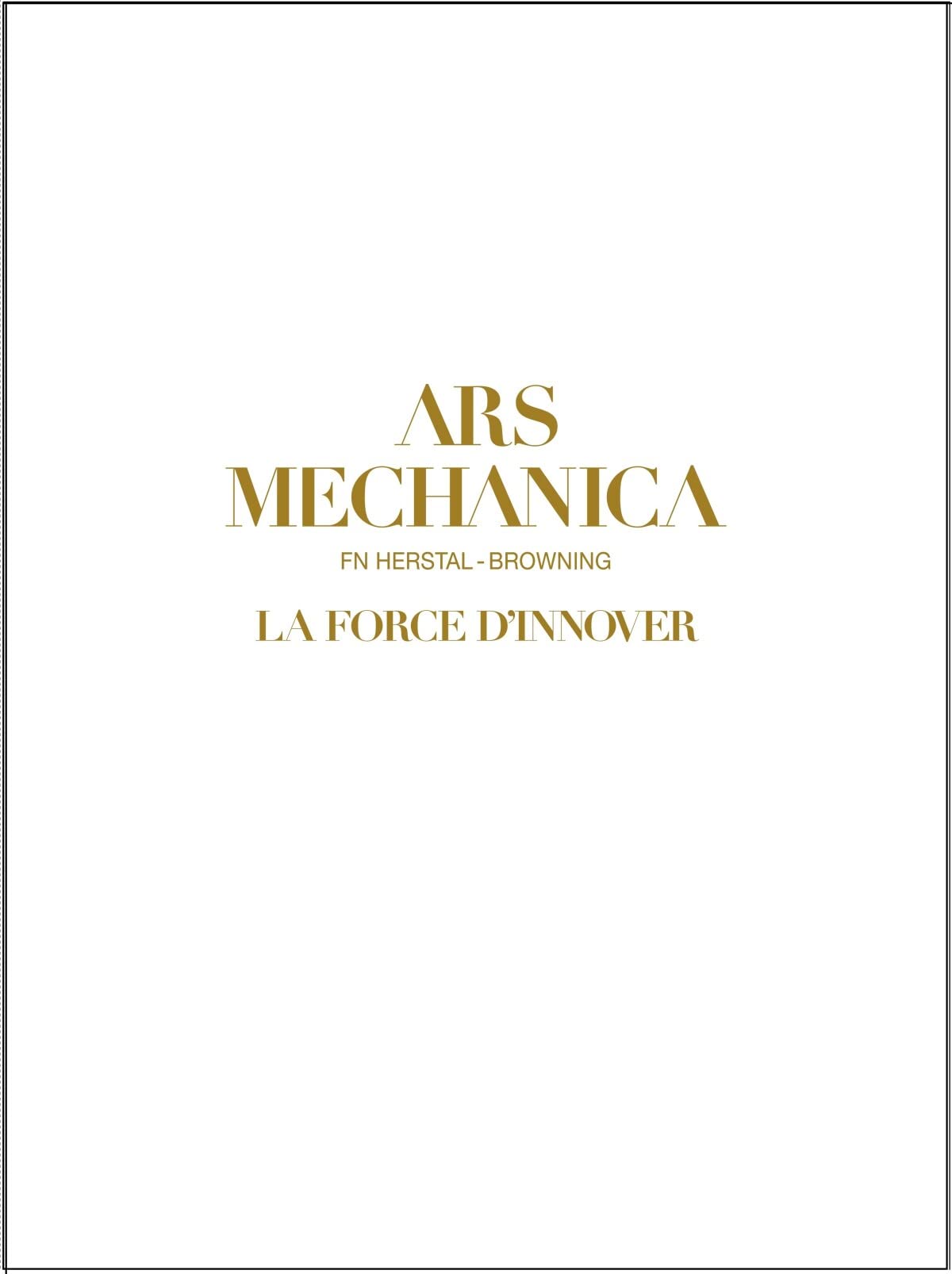ARS MECHANICA, FN HERSTAL - BROWNING, la force d'innover book