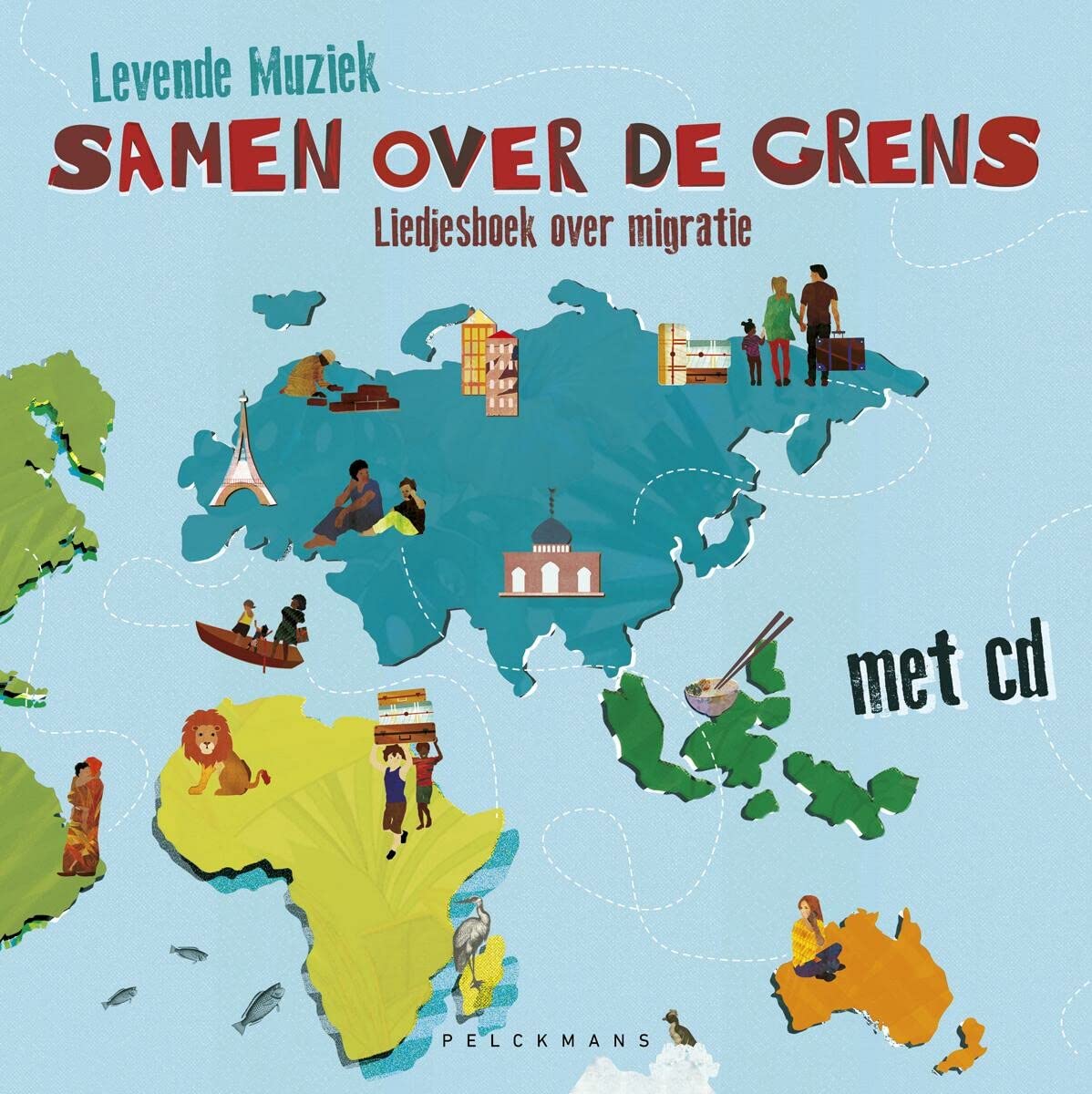 Samen over de grens: liedjesboek over migratie book