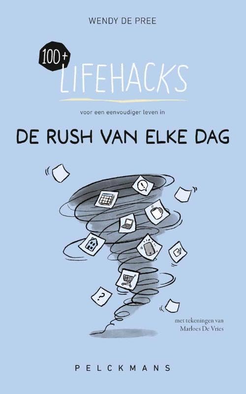 100+ Lifehacks voor een eenvoudiger leven in de rush van elke dag book