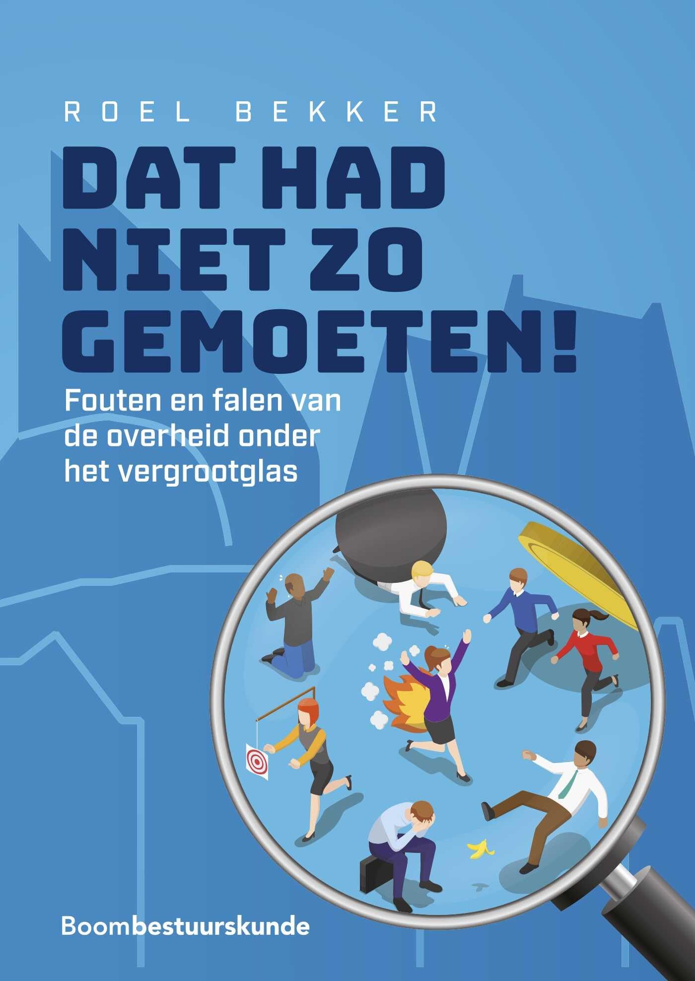 Dat had niet zo gemoeten!: Fouten en falen van de overheid onder het vergrootglas Social Sciences