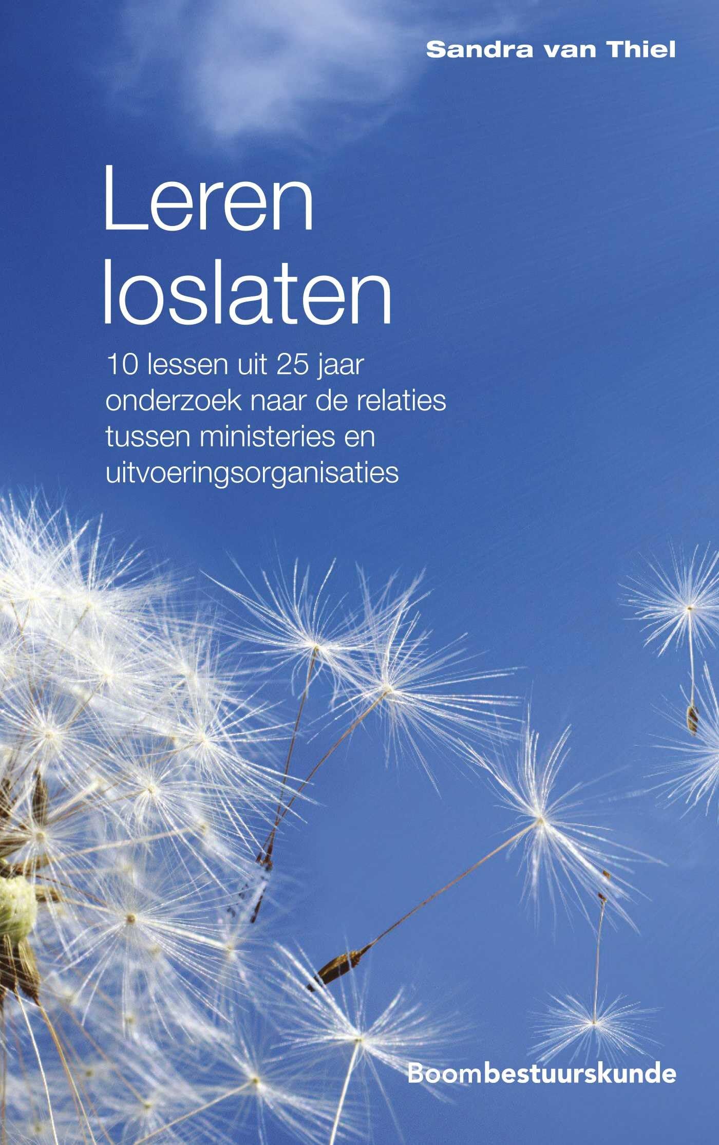 Leren loslaten: 10 lessen uit 25 jaar onderzoek naar de relaties tussen ministeries en uitvoeringsorganisaties Books