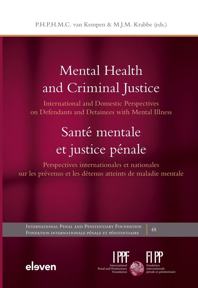 Mental Health and Criminal Justice / Santé Mentale Et Justice Pénale: International and Domestic Perspectives on Defendants and Detainees ... Les Détenus Atteints De Maladie Mentale book