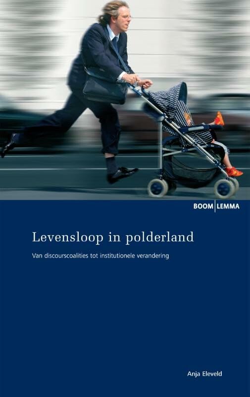 Levensloop in polderland: van discourscoalities tot institutionele verandering book