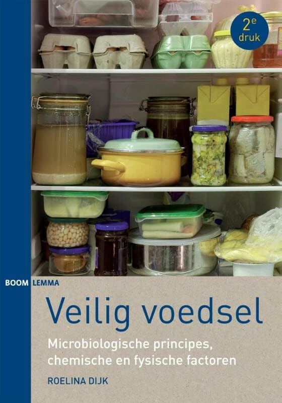 Veilig voedsel: microbiologische principes, chemische en fysische factoren book