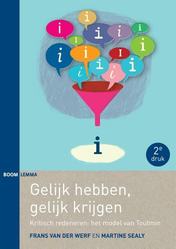 Gelijk hebben, gelijk krijgen: kritisch redeneren: het model van Toulmin book
