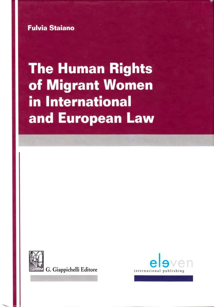 The Human Rights of Migrant Women in International and European Law book