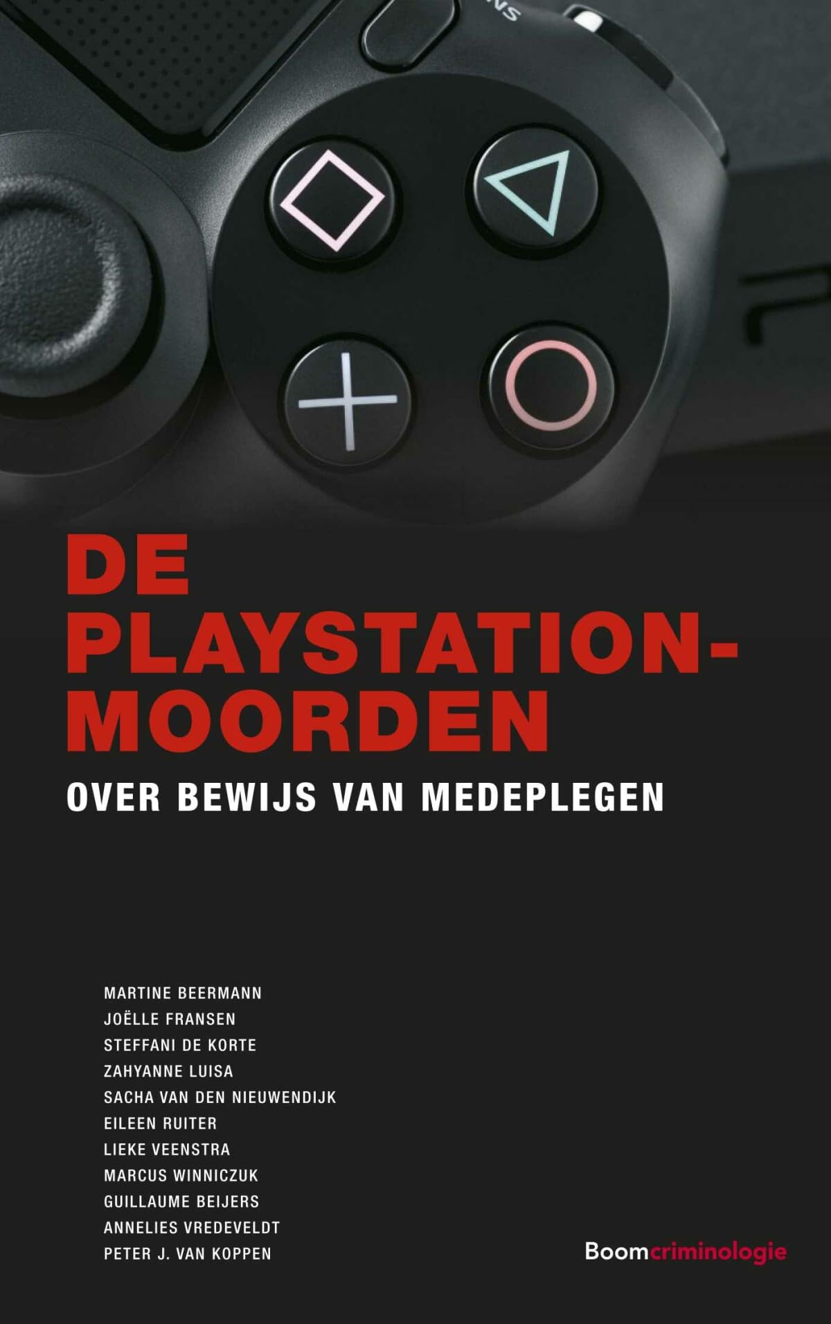 De PlayStation-moorden: Over bewijs van medeplegen book