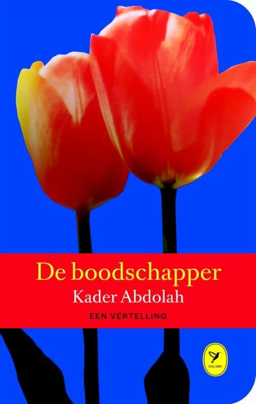 De boodschapper: een vertelling (Colibri-bibliotheek, 68) Contemporary literature