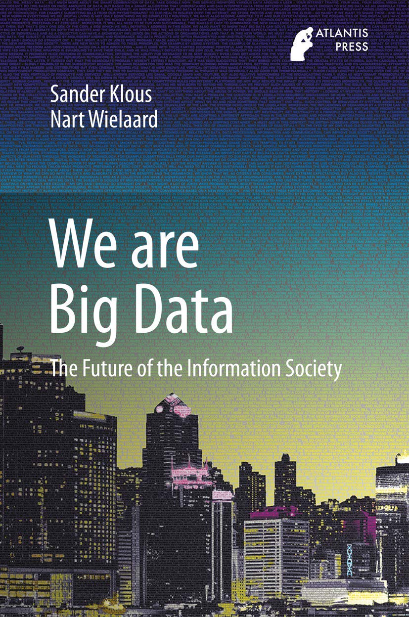 We are Big Data: The Future of the Information Society Law