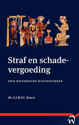 Straf en schadevergoeding: drie historische hoofdstukken book