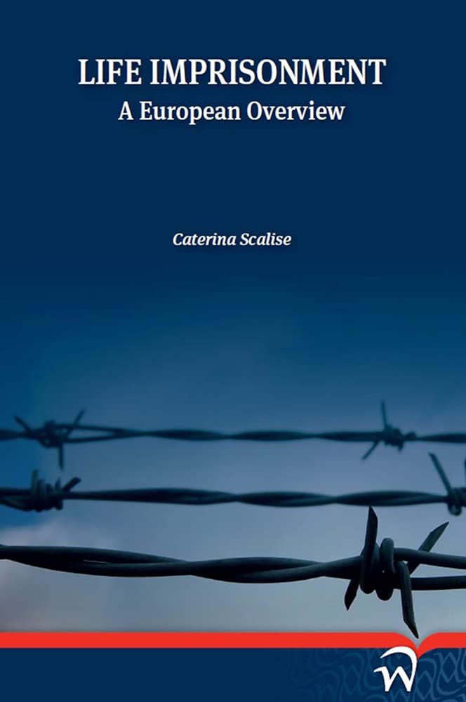 Life Imprisonment: A European Overview book