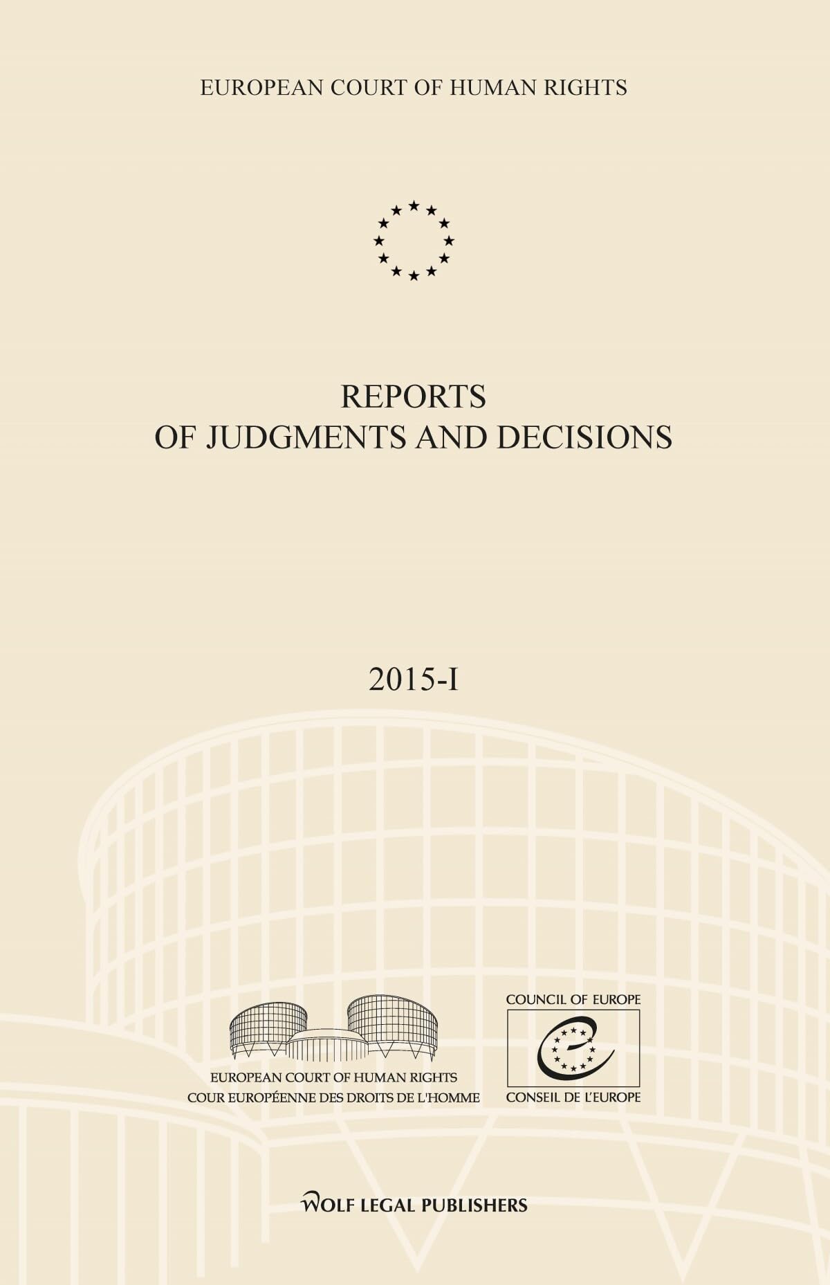 Reports of Judgments and Decisions 2015-I: Elberte – Petropavlovskis – Rohlena – Bochan (No. 2) – Haldimann and Others – Y.Y. Law