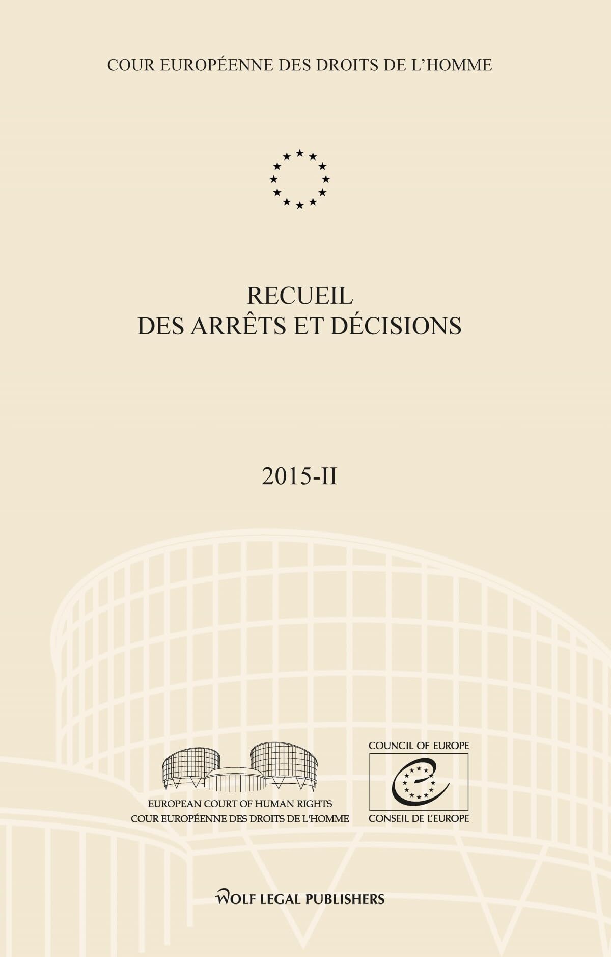 Recueil des arrêts et décisions Volume 2015-II: Gallardo Sanchez – Morice – Y – Ruslan Yakovenko – Delfi AS Law