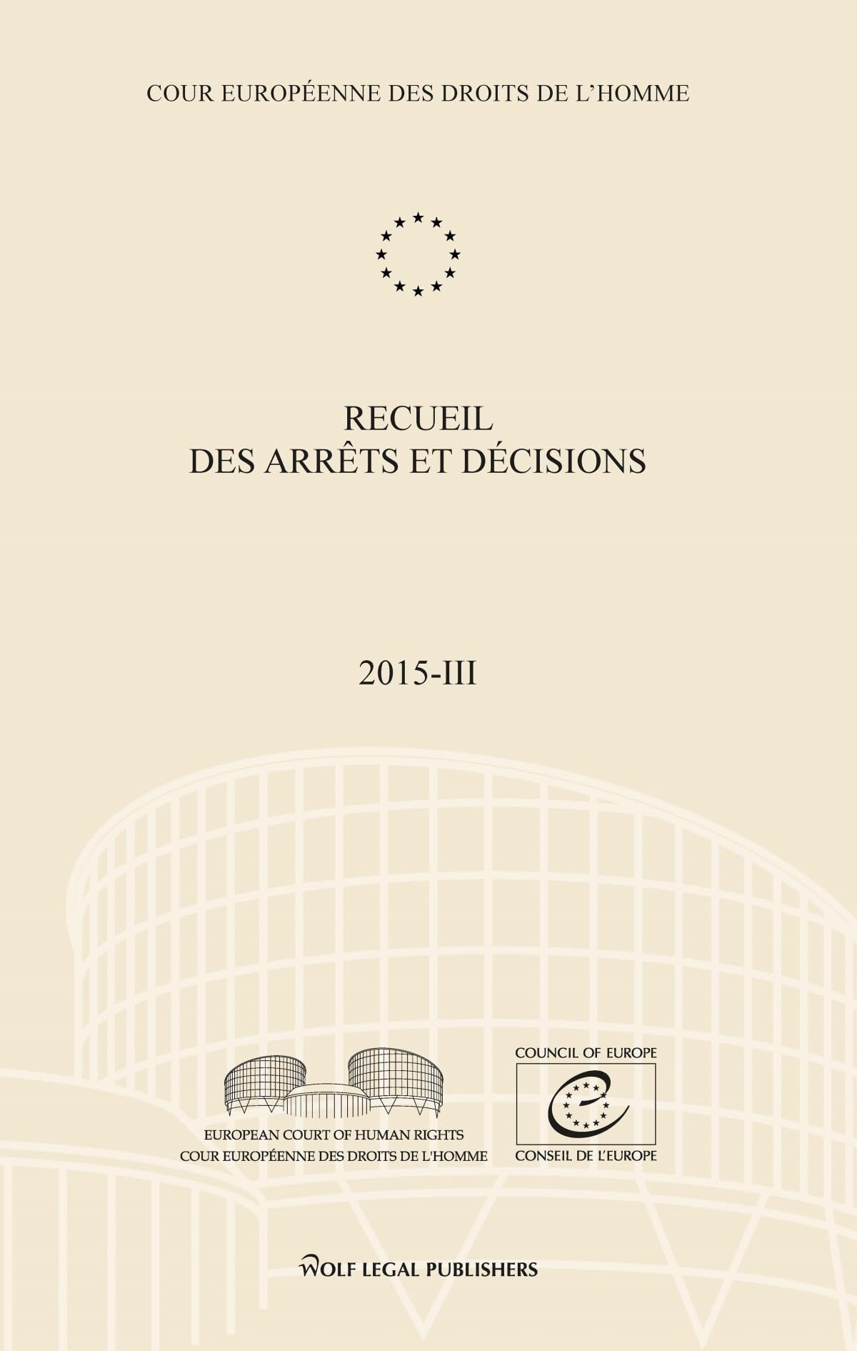 Recueil des arrêts et décisions Volume 2015-III: Lambert et autres – Chiragov et autres Law