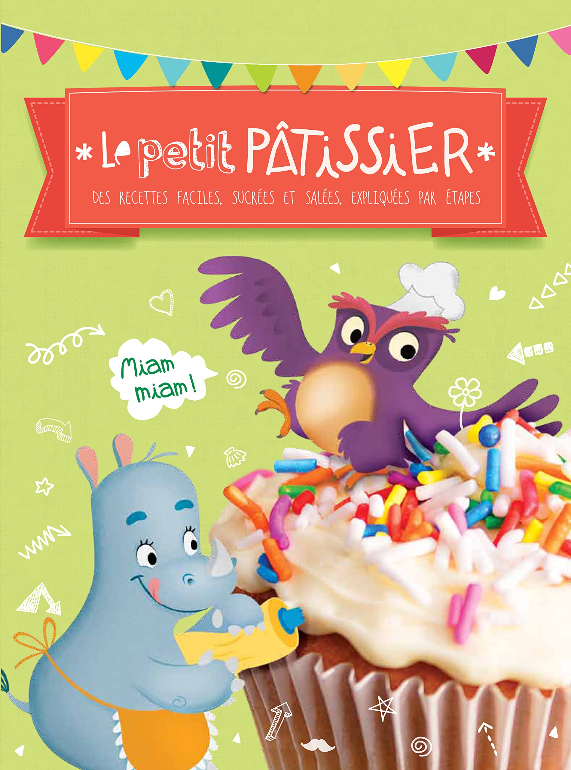 Le petit patissier: Des recettes faciles, sucrées et salées, expliquées par étapes Leisure, Home & Garden