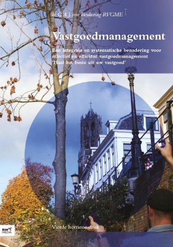 Vastgoedmanagement: een integrale en systematische benadering voor effectief en efficient vastgoedmanagement book