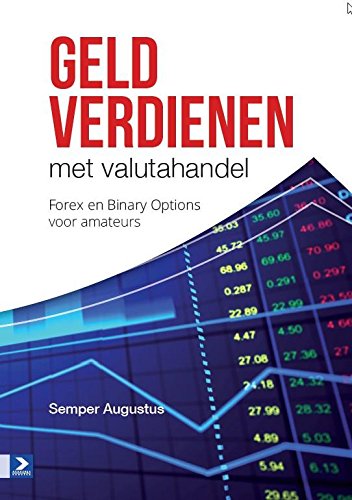 Geld verdienen met valutahandel: Forex en Binary options voor amateurs Books