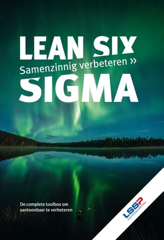 Lean six sigma: samenzinnig verbeteren : de complete toolbox om aantoonbaar te verbeteren book