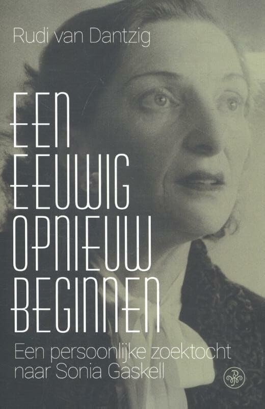 Een eeuwig opnieuw beginnen: een persoonlijke zoektocht naar Sonia Gaskell book