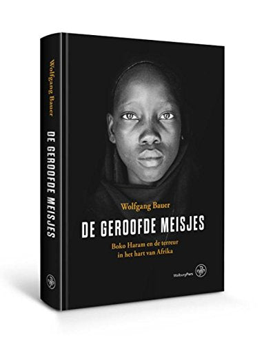 De geroofde meisjes: Boko Haram en de terreur in het hart van Afrika book